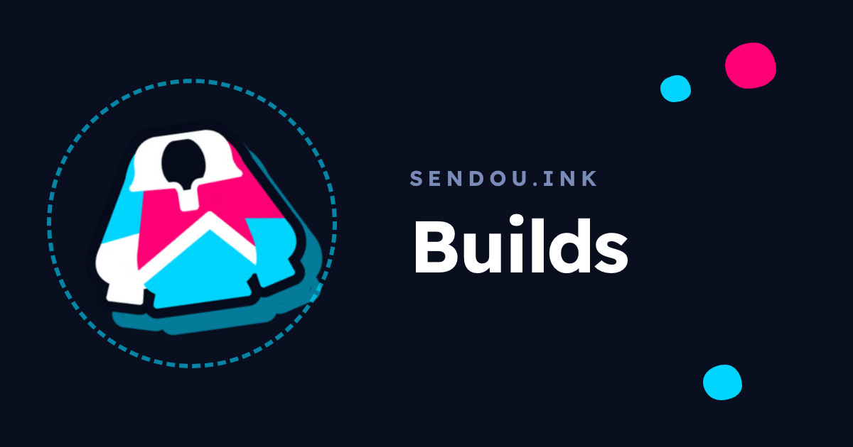 Builds | sendou.ink
